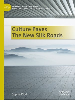 cover image of Culture Paves the New Silk Roads